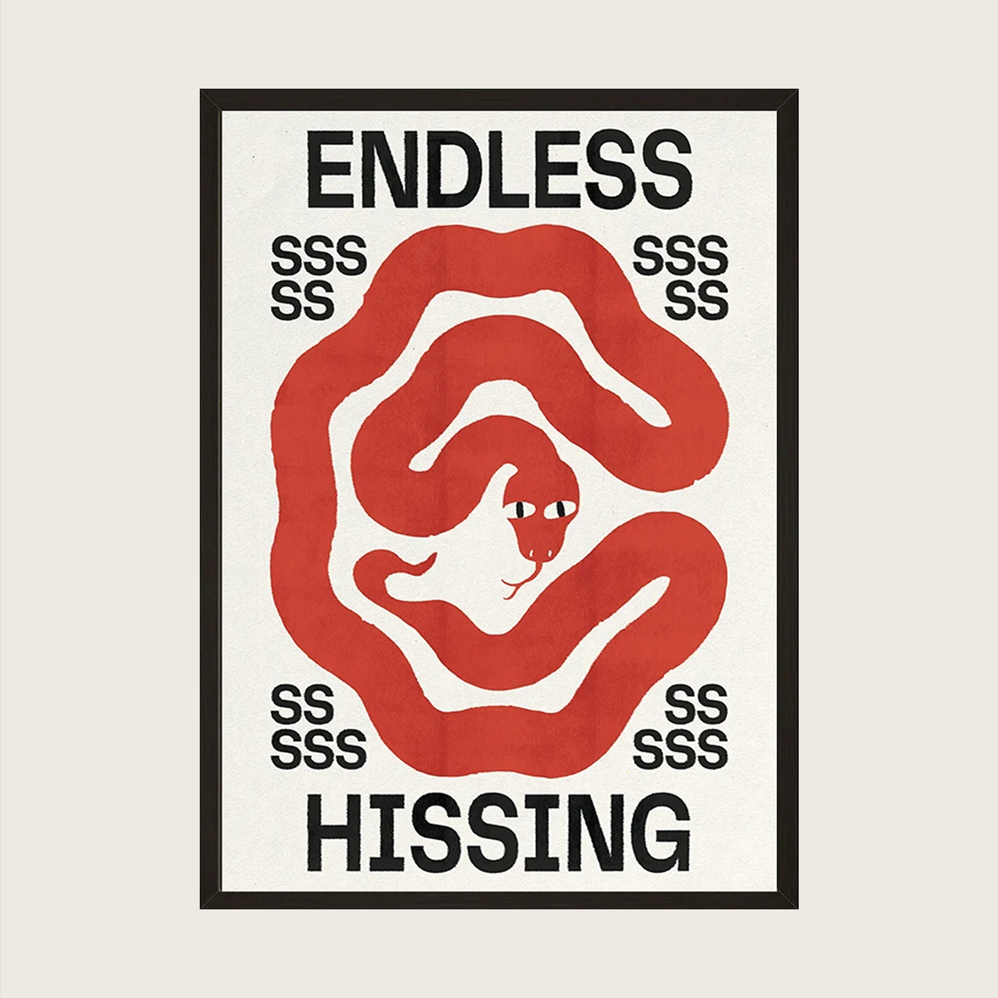 ENDLESS HISSING POSTER