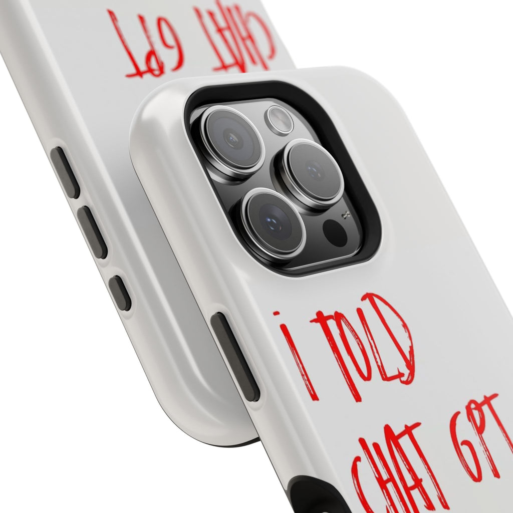 I Told Chat GPT About You - Case