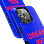 Dream Big - Case