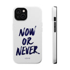 Now or never - Case