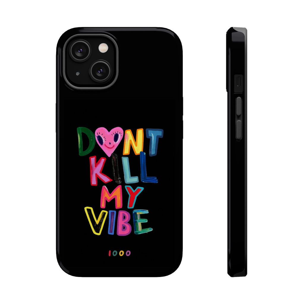 Don't Kill My Vibe - Case