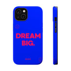 Dream Big - Case