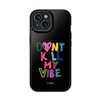 Don't Kill My Vibe - Case