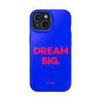 Dream Big - Case
