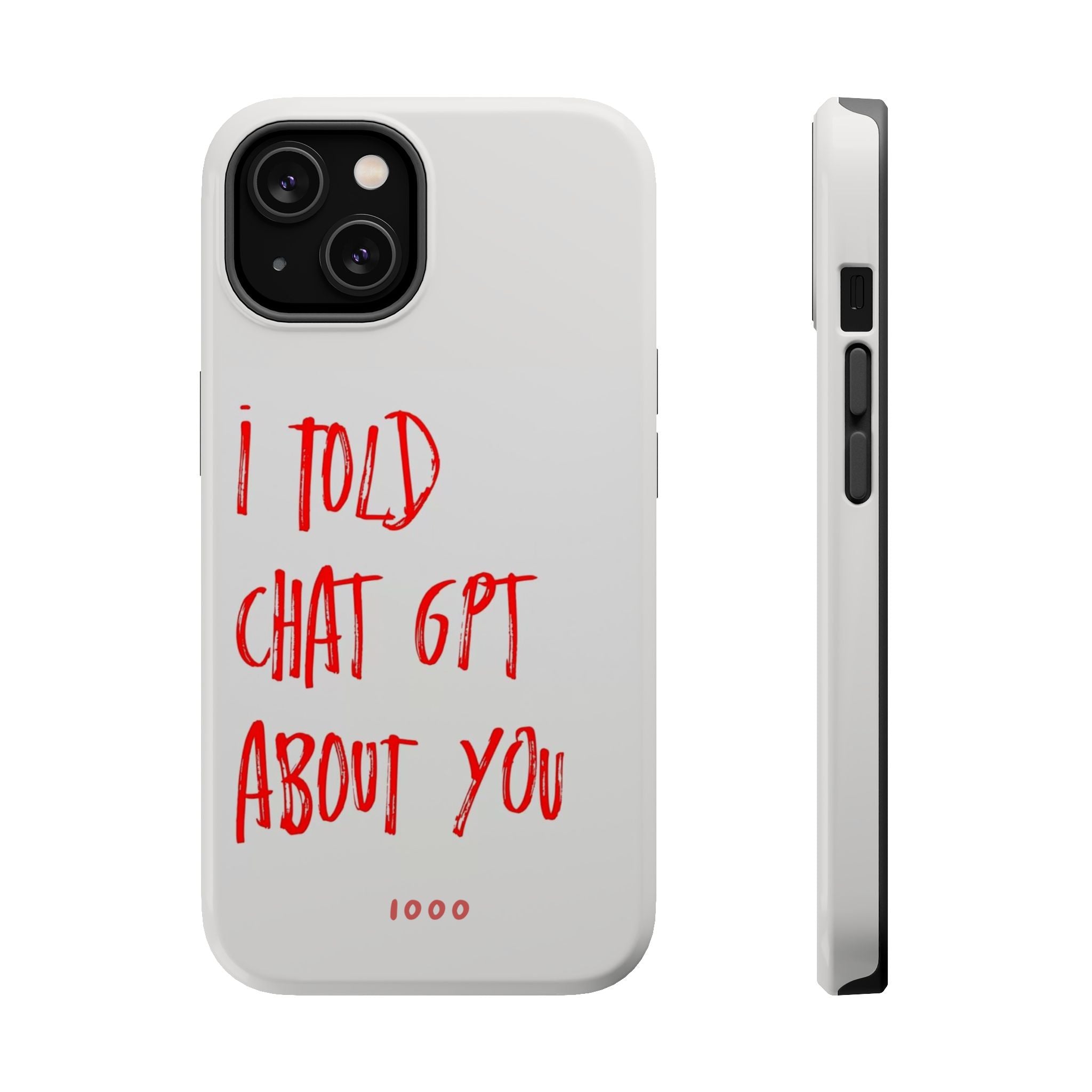 I Told Chat GPT About You - Case