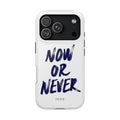 Now or never - Case