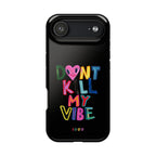 Don't Kill My Vibe - Case