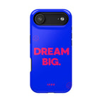 Dream Big - Case