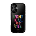 Don't Kill My Vibe - Case