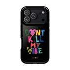 Don't Kill My Vibe - Case