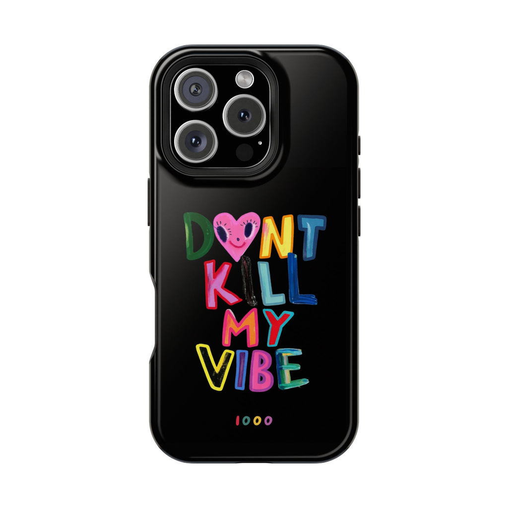 Don't Kill My Vibe - Case