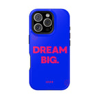 Dream Big - Case