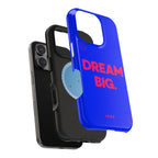 Dream Big - Case