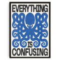 EVERYTHING IS CONFUSING POSTER