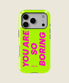 lime green You Are So Boring iPhone case, iPhone 17 Pro
