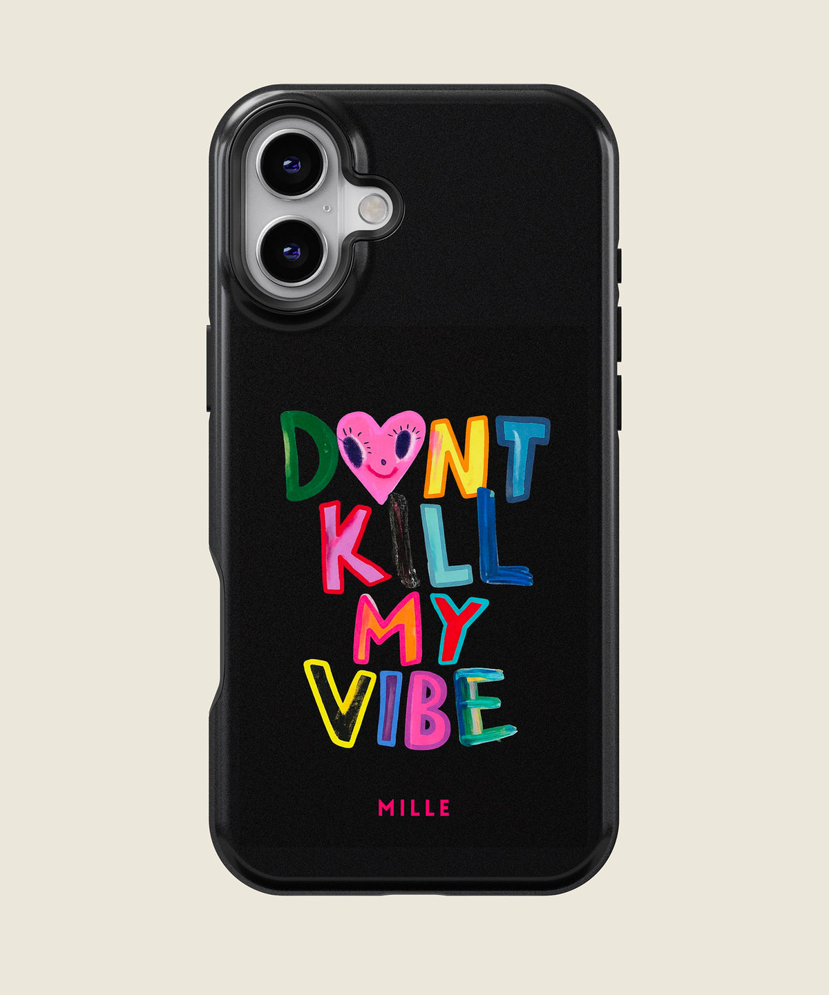 black Don't Kill My Vibe iPhone case, iPhone 16 Plus