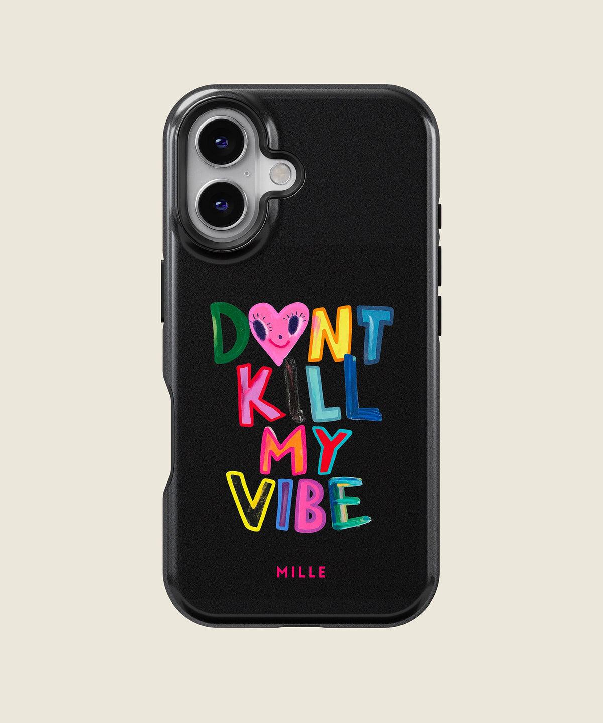 black Don't Kill My Vibe iPhone case, iPhone 16