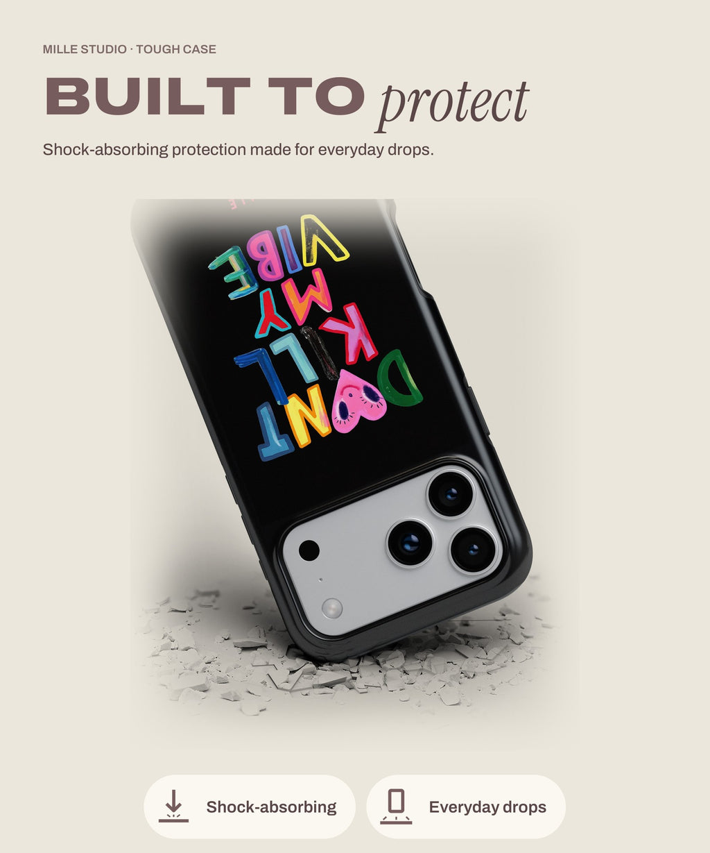 Don't Kill My Vibe tough iPhone case, shock-absorbing protection