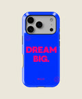 cobalt blue Dream Big iPhone case, iPhone 17 Pro