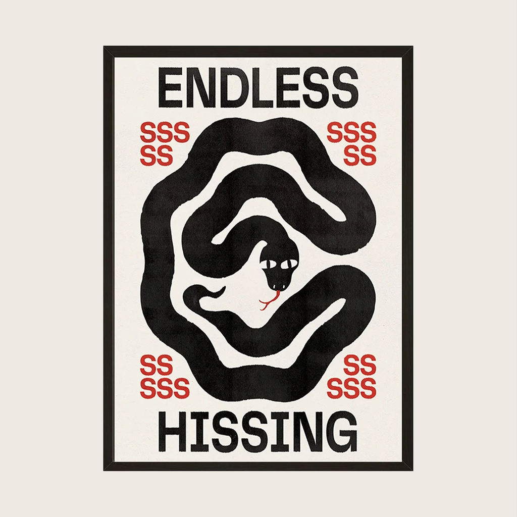 ENDLESS HISSING POSTER